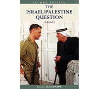 The Israel/Palestine Question: A Reader