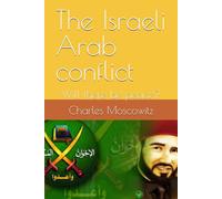 The Israeli Arab conflict: Will there be peace?