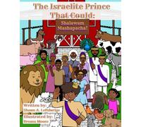The Israelite Prince That Could: Shalawam Mashapacha!: 2