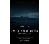 The Istanbul Signal-A Marcus Vane Novel - Book Three: A Marcus Vane Thriller