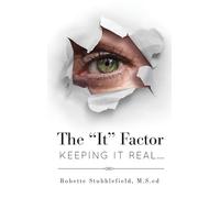 The "It" Factor: Keeping It Real: Keeping It Real