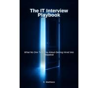 The IT Interview Playbook: What No One Tells You About Getting Hired Into Helpdesk