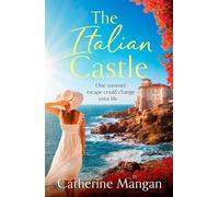 The Italian Castle: a sweeping, escapist summer romance set on a beautiful Italian island