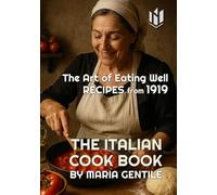THE ITALIAN COOK BOOK (Annotated)