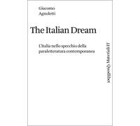 The Italian dream. L'Italia nello specchio della paraletteratura contemporanea