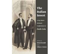 The Italian Invert: A Gay Man’s Intimate Confessions to Émile Zola