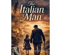 THE ITALIAN MAN: WWII Cinematic Literary Fiction