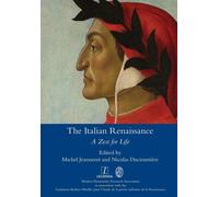 The Italian Renaissance: A Zest for Life - Jeanneret Michel