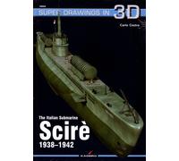 The Italian Submarine Scirè 1938-1942 - Kagero Super Drawings in 3D