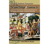The Italian Tradition of Equestrian Art: A Survey of the Treatises on