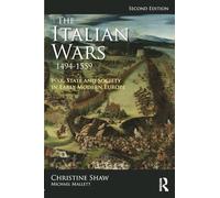 The Italian Wars 1494-1559: War, State and Society in Early Modern Europe