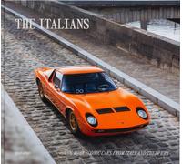 The Italians: Beautiful Machines; The Most Iconic Cars from Italy and Their Era