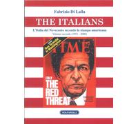 The italians. L'Italia del Novecento secondo la stampa americana. Vol. 2: 1951-2