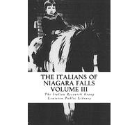 The Italians of Niagara Falls, Volume III