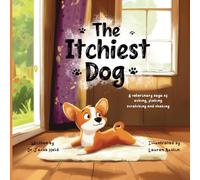The Itchiest Dog: A Veterinary Saga of Aching, Flaking, Scratching, and Shaking