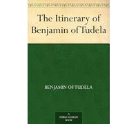 The Itinerary of Benjamin of Tudela