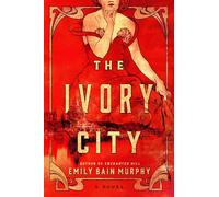 The Ivory City : A Novel