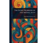 The Ivory Workers of the Middle Ages