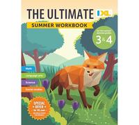 The IXL Ultimate Summer Workbook: For the Summer Between Grades 3 & 4