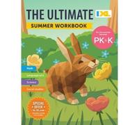 The IXL Ultimate Summer Workbook: For the Summer Between Pre-K & Kin (Tascabile)
