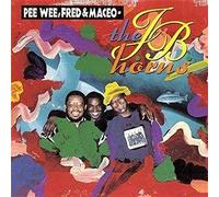 THE J.B.HORNS - Pee Wee,Fred & Maceo