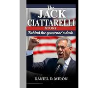 THE JACK CITTARELLI STORY: Behind the Governor's Desk