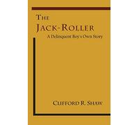 Clifford R Shaw E W Burgess The Jack-Roller (Tascabile)