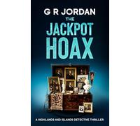 The Jackpot Hoax: A Highlands and Islands Detective Thriller: 52