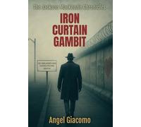 The Jackson MacKenzie Chronicles: Iron Curtain Gambit