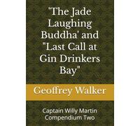 'The Jade Laughing Buddha' and "Last Call at Gin Drinkers Bay": Captain Willy Martin Compendium Two: 2