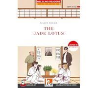 The jade lotus. 'Listen in' stories Registrazione in inglese britannico. Level 2 A1/A2. Per la Scuola media. Con audio on app. Con ezone