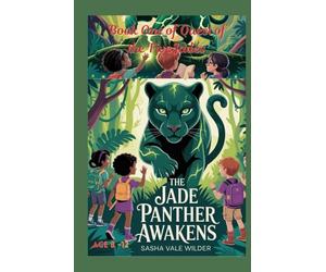 THE JADE PANTHER AWAKENS: A Jungle Mystery Adventure for Young Explorers