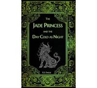 The Jade Princess and the Day Cold as Night