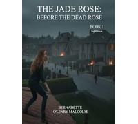 The Jade Rose: Before the Dead Rose