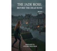 The Jade Rose: Before the Dead Rose