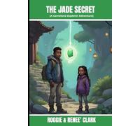 The Jade Secret (A Gemstone Explorer Adventure): A Science Fiction Adventure for Kids About Jade, Courage, and Doing What Is Right