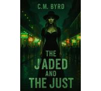 The Jaded and The Just
