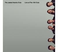 Jaded Hearts Club (The) - Live at The 100 Club