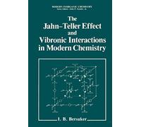 The Jahn-Teller Effect and Vibronic Interactions in Modern Chemistry: Genesis And Method)