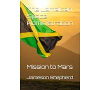 The Jamaican Space Administration: Mission to Mars