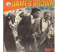 The James Brown Story - Ain't That A Groove 1966-69