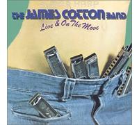 THE JAMES COTTON BAND +1 BT - Live & on the Move