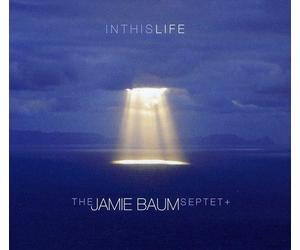 The Jamie Baum Septet In This Life (CD)