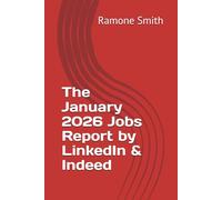 The January 2026 Jobs Report by LinkedIn & Indeed
