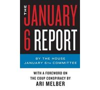 The January 6th Committee The January 6 Report (Tascabile)