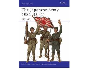 [( The Japanese Army: 1931-1942 Pt.1 )] [by: Philip S. Jowett] [Jan-2002]