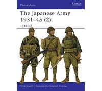 The Japanese Army 1931-45 (2): 1942-45: Pt. 2