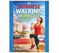 The Japanese Walking Workout for Beginners (Large Print)The Japanese Walking Workout for Beginners (Large Print) FULL-COLOR: A 30-Day Illustrated ... Increase Blood Flow |10-Minute Home Routine