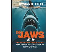 THE JAWS AT 50: The Definitive Inside Story Unpacking Spielberg's Masterpiece and Its Enduring Legacy