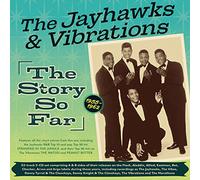 the jayhawks and vibrations - the story so far 1955-62